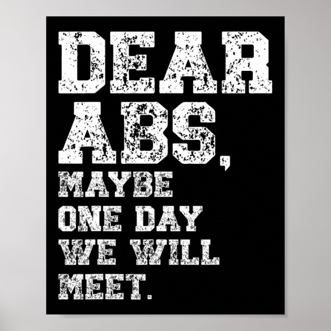 Dear Abs Maybe One Weightlifting Bodybuilding Tee  Poster (Front)