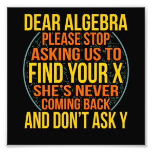 Dear Algebra Math Teacher Mathematics Maths Photo Print