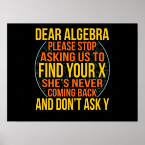 Dear Algebra Math Teacher Mathematics Maths Poster