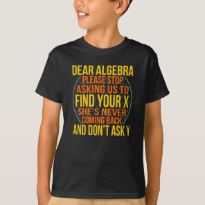 Dear Algebra Math Teacher Mathematics Maths T-Shirt