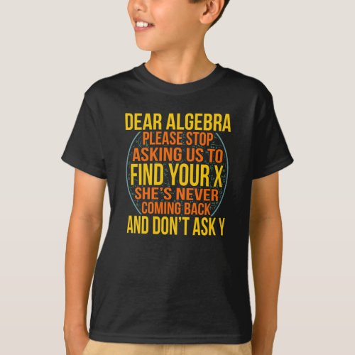 Dear Algebra Math Teacher Mathematics Maths T_Shirt