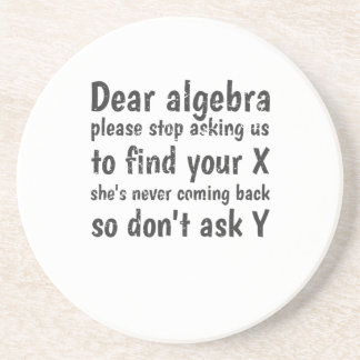 Dear Algebra Stop Asking Us To Find Your X Coaster