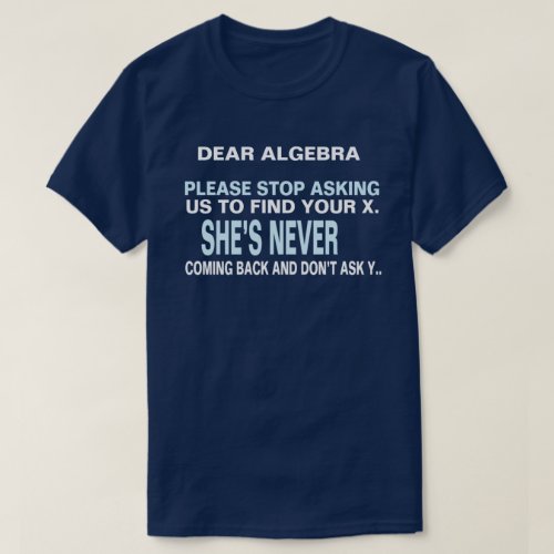Dear Algebra T_Shirt