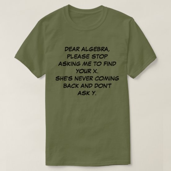 dear algebra t shirt