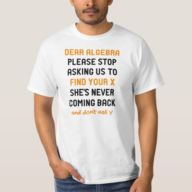 Dear Algebra T-Shirt (Front)
