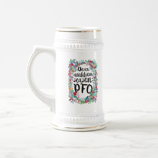 Dear audition season: PFO stein or mug (Left)
