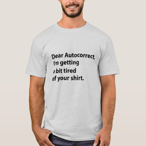 Dear Autocorrect T_Shirt