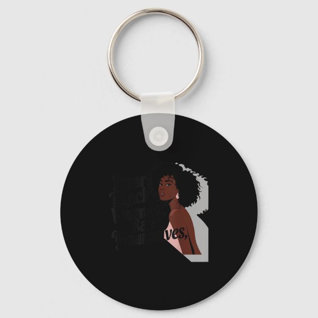 Dear Black Women, Save Yourselves  Keychain (Front)