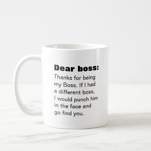 Dear Boss humor funny Coffee Mug