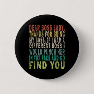 Dear Boss Lady Button