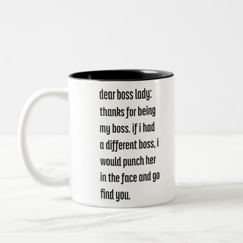 Dear Boss Lady Thanks for Being My Boss Two_Tone Coffee Mug