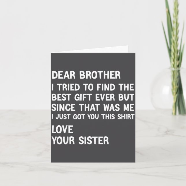 Dear Brother I Tried To Find The Present Funny Sis Card (Front)