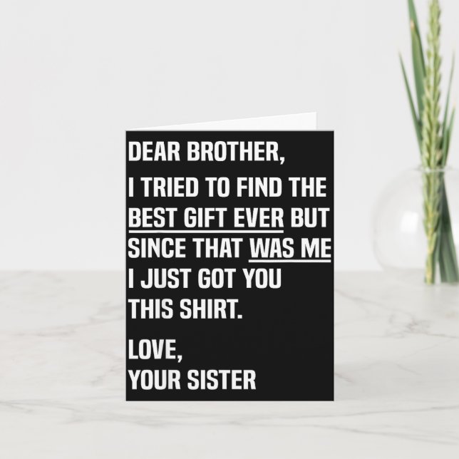 Dear Brother Quote Funny Sibling Humor Joke From S Card (Front)