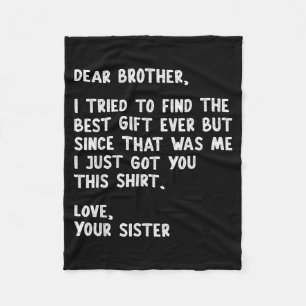 Dear Brother Quote Funny Sibling Humor Joke From S Fleece Blanket