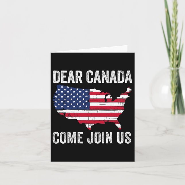 Dear Canada Come Join Us President Trump Funny Pol Card (Front)