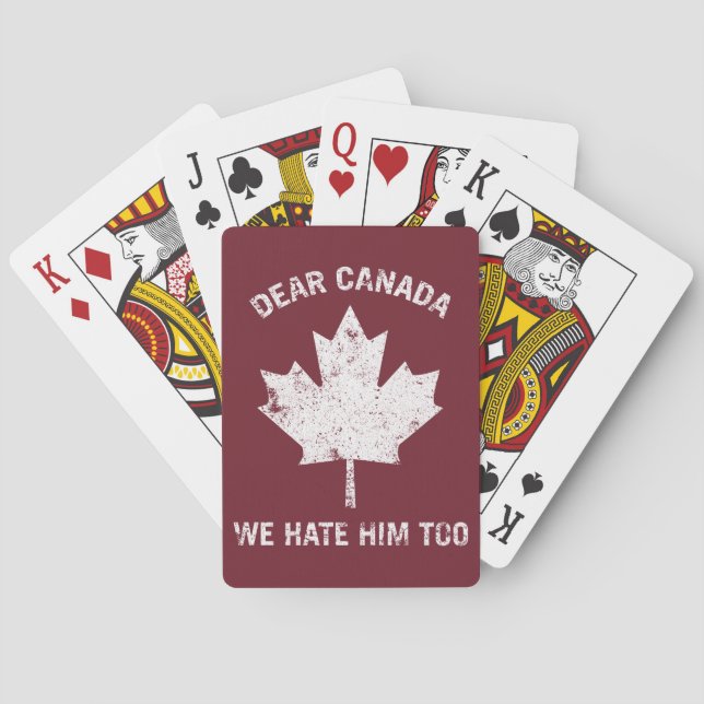 Dear Canada We Hate Him Too Political Protest Poker Cards (Back)
