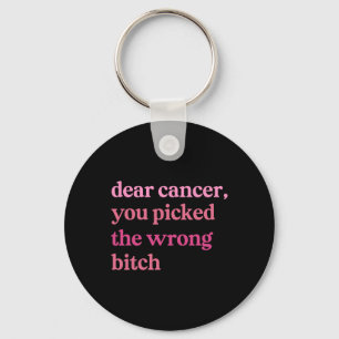 Dear Cancer You Pick Wrong Survivor Breast Cancer  Keychain