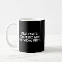 Dear Cancer, You Picked The Wrong Family!