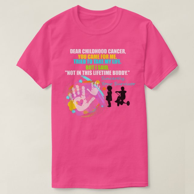 Dear Childhood Cancer Survivor Awareness  Gift  T-Shirt (Design Front)