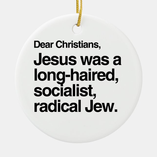 DEAR CHRISTIANS JESUS WAS A JEW CERAMIC ORNAMENT (Front)