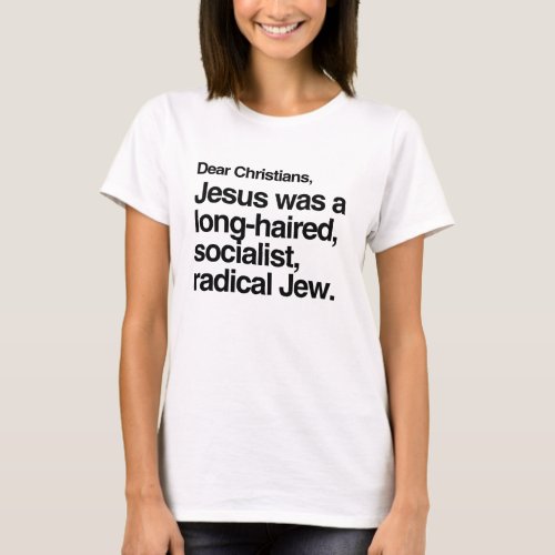 DEAR CHRISTIANS JESUS WAS A JEW _png T_Shirt