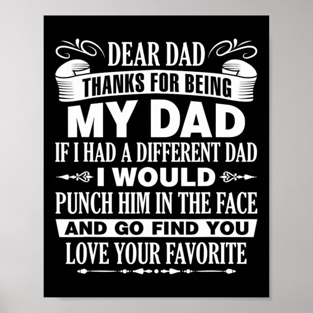 Dear Dad Father&# s Day Christmas Thanks For Bein Poster (Front)