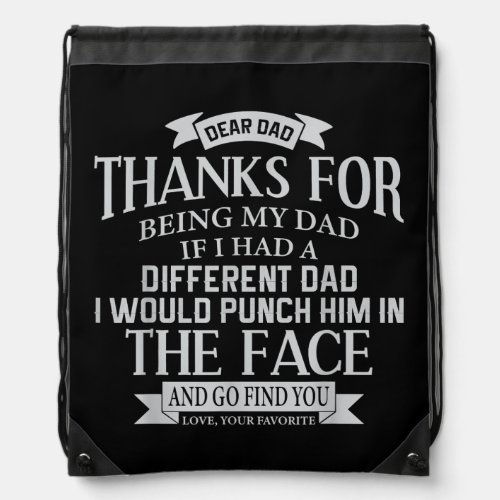 Dear Dad Fathers Day Father Memories Quote Tee  Drawstring Bag