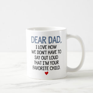Dear Dad Favorite Child Coffee Mug