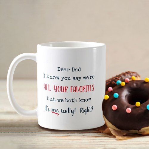 Dear Dad from Your Favorite _ Custom Funny Coffee Mug