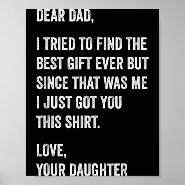 Dear Dad Funny Fathers Day Quote from Daughter to Poster (Front)