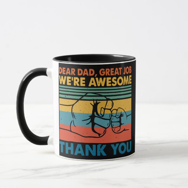 Dear Dad Great Job We're Awesome Thank You Father Mug (Left)