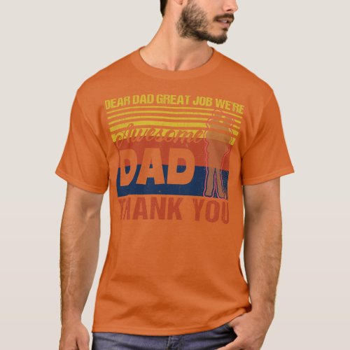 Dear Dad Great Job Were Awesome Thank You Retro Vi T_Shirt