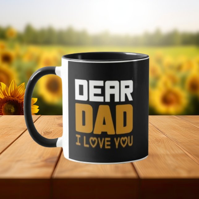 Dear Dad I Love You Mug For Father's Day Gift (Creator Uploaded)