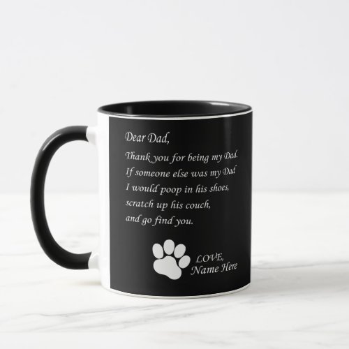 Dear Dad Thank You For Being My Dad Mug