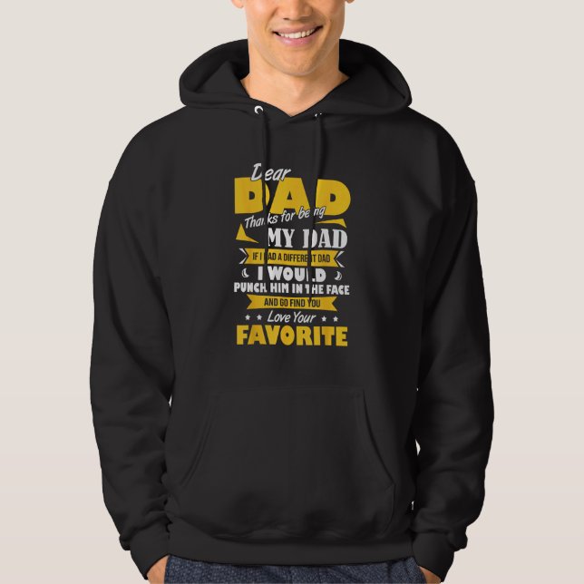 Dear Dad Thanks For Being My Dad  Fathers Day Hoodie (Front)