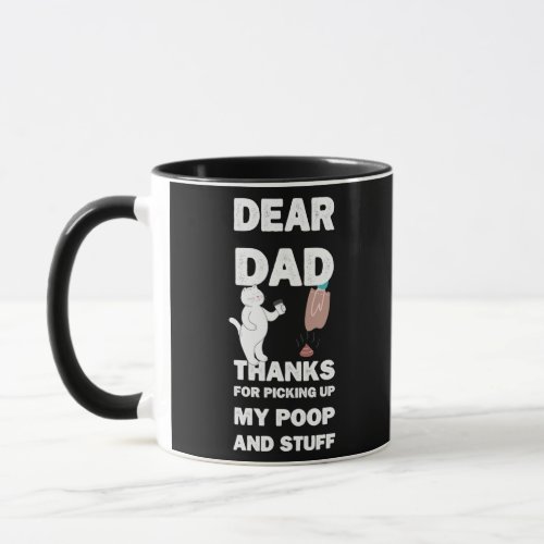 Dear Dad Thanks For Picking Up my Poop cat for Mug