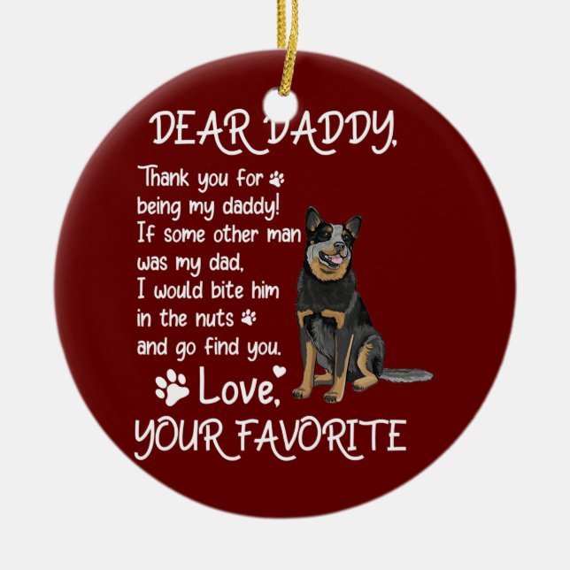 Dear Daddy Australian Cattle Dog Dad Father's Day Ceramic Ornament (Front)