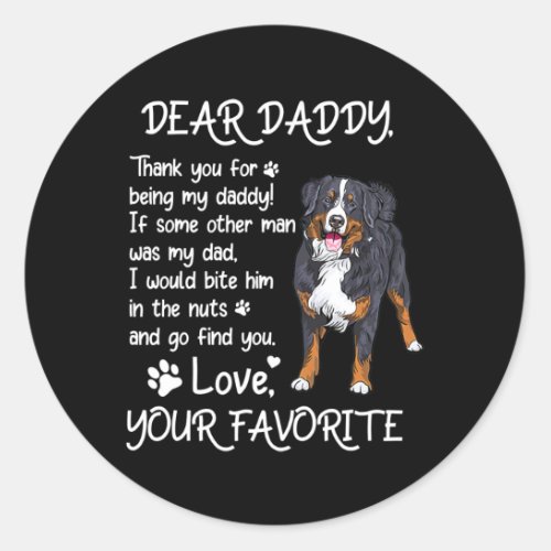 Dear Daddy Bernese Mountain Dog Dad Fathers Day  Classic Round Sticker