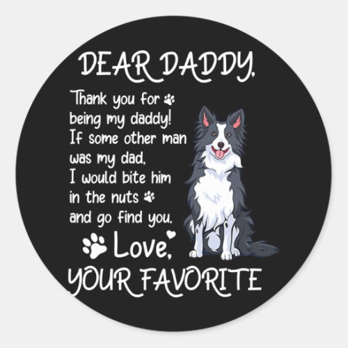Dear Daddy Border Collie Dog Dad Fathers Day  Classic Round Sticker