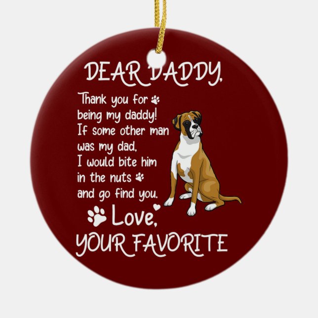 Dear Daddy Boxer lovers Dog Dad Father's Day  Ceramic Ornament (Front)