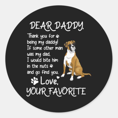 Dear Daddy Boxer lovers Dog Dad Fathers Day  Classic Round Sticker