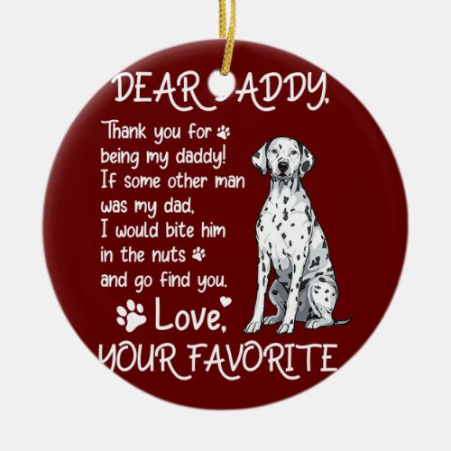 Dear Daddy Dalmatian Dog Dad Fathers Day  Ceramic Ornament
