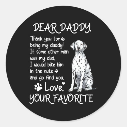 Dear Daddy Dalmatian Dog Dad Fathers Day  Classic Round Sticker
