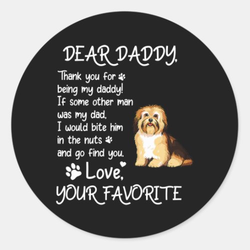 Dear Daddy Havanese Dog Dad Fathers Day  Classic Round Sticker