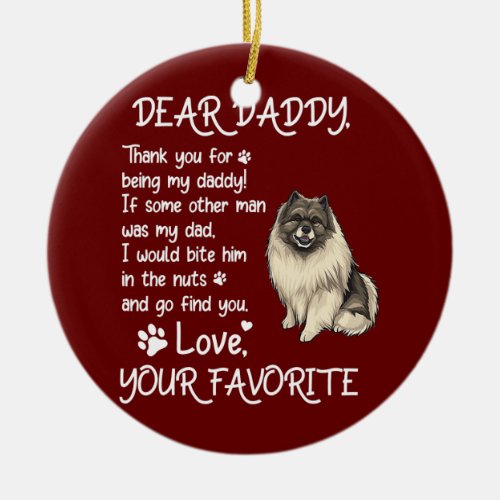 Dear Daddy Keeshond Dog Dad Fathers Day  Ceramic Ornament