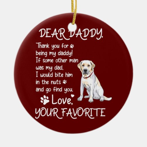 Dear Daddy Labrador Dog Dad Fathers Day  Ceramic Ornament