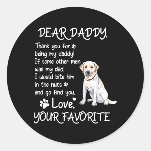 Dear Daddy Labrador Dog Dad Fathers Day  Classic Round Sticker