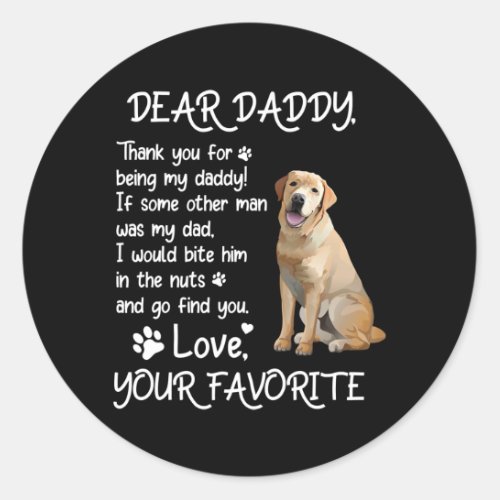 Dear Daddy Labrador Dog Dad Fathers Day  Classic Round Sticker