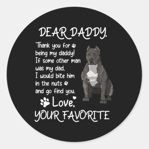 Dear Daddy Pitbull Dog Dad Fathers Day  Classic Round Sticker