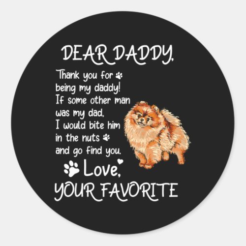 Dear Daddy Pomeranian Dog Dad Fathers Day  Classic Round Sticker